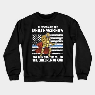 POLICE: Blessed Are The Peacemakers Crewneck Sweatshirt